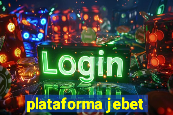 plataforma jebet